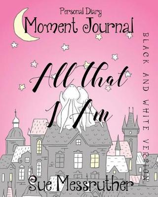 Book cover for All That I Am in Black and White