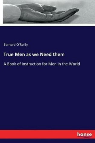 Cover of True Men as we Need them