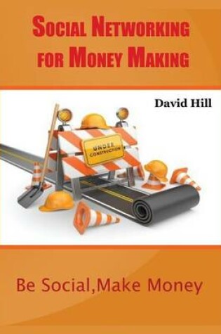 Cover of Social Networking for Money Making