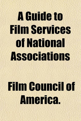 Book cover for A Guide to Film Services of National Associations