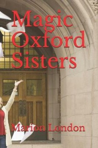 Cover of Magic Oxford Sisters