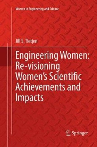 Cover of Engineering Women: Re-visioning Women's Scientific Achievements and Impacts