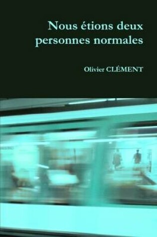 Cover of Nous Etions Deux Personnes Normales