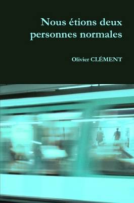 Book cover for Nous Etions Deux Personnes Normales