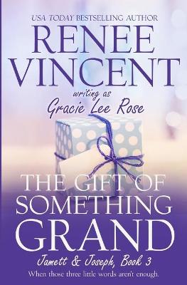 Book cover for The Gift of Something Grand