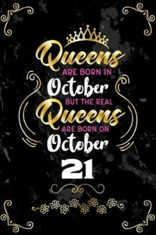 Cover of Queens Are Born In October But The Real Queens Are Born On October 21