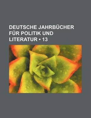 Book cover for Deutsche Jahrb Cher Fur Politik Und Literatur (13)