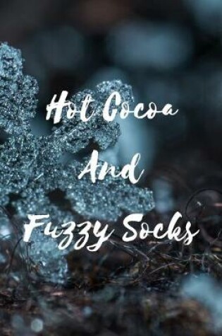 Cover of Hot Cocoa And Fuzzy Socks