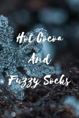 Book cover for Hot Cocoa And Fuzzy Socks