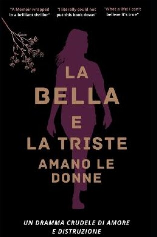 Cover of La Bella E La Triste Amano Le Donne