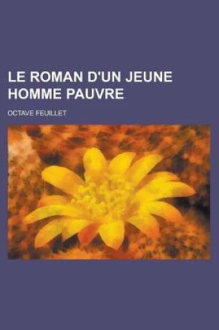 Cover of Le Roman D'Un Jeune Homme Pauvre