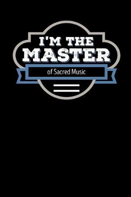 Book cover for I'm the Master of Sacred Music