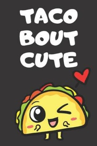 Cover of Taco Bout Cute