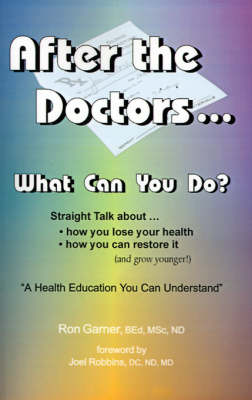 Cover of After the Doctors...What Can You Do?