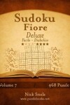 Book cover for Sudoku Fiore Deluxe - Da Facile a Diabolico - Volume 7 - 468 Puzzle