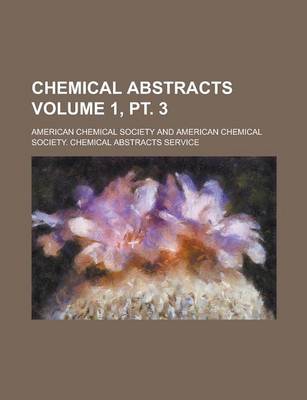 Book cover for Chemical Abstracts Volume 1, PT. 3