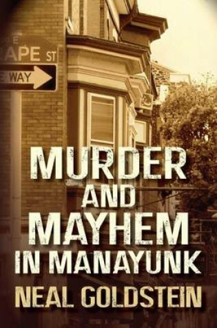 Cover of Murder and Mayhem in Manayunk