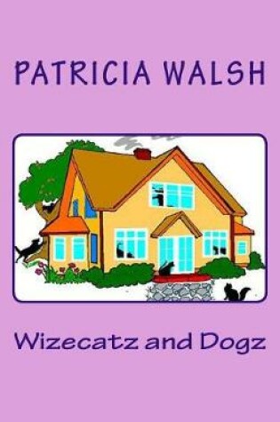 Cover of Wizecatz and Dogz