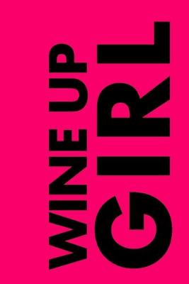 Book cover for Wine Up Girl