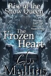 Book cover for Rise Of The Snow Queen Book Four The Frozen Heart A Winter's War