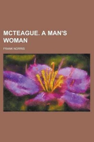 Cover of McTeague. a Man's Woman
