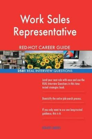 Cover of Work Sales Representative Red-Hot Career Guide; 2581 Real Interview Questions