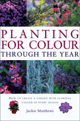 Cover of Planting for Colour Through the Year