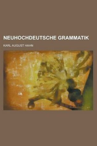 Cover of Neuhochdeutsche Grammatik