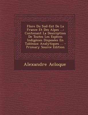 Book cover for Flore Du Sud-Est de La France Et Des Alpes ...