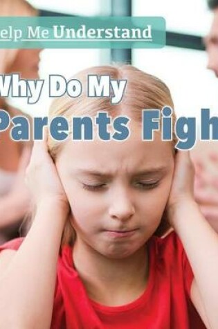 Cover of Why Do My Parents Fight?