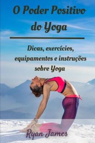 Cover of O Poder Positivo do Yoga