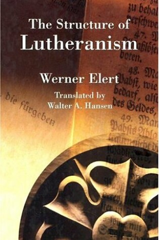 Cover of The Structure of Lutheranism
