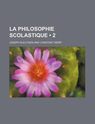 Book cover for La Philosophie Scolastique (2)