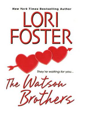 The Watson Brothers by Lori Foster