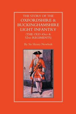 Book cover for Story of the Oxfordshire and Buckinghamshire Light Infantry (The Old 43rd and 52nd Regiments)