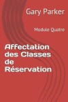 Book cover for Affectation des Classes de Réservation