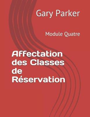 Cover of Affectation des Classes de Réservation