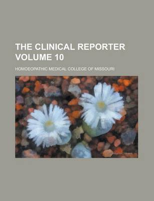 Book cover for The Clinical Reporter Volume 10