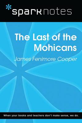 Book cover for The Last of the Mohicans (Sparknotes Literature Guide)