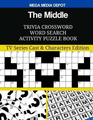 Book cover for The Middle Trivia Crossword Word Search Activity Puzzle Book