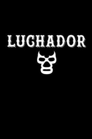Cover of Luchador