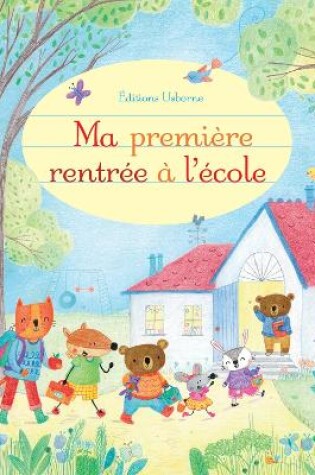 Cover of Ma première rentrée à l'école