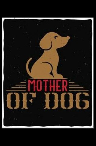 Cover of Mother Of Dog