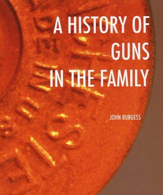 Book cover for A History of Guns in the Family