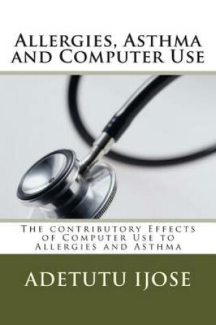 Cover of Allergies, Asthma and Computer Use