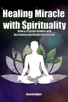Book cover for Healing Miracle with Spirituality