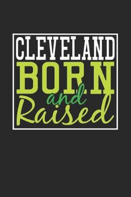 Book cover for Cleveland Born And Raised