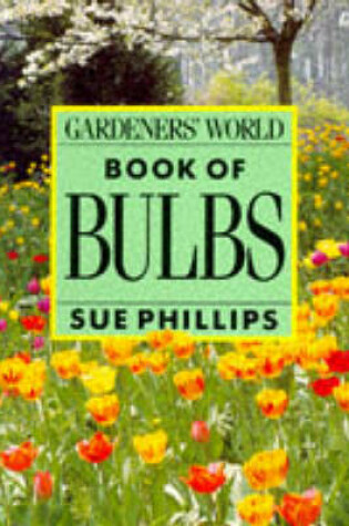 Cover of "Gardeners' World" Book of Bulbs