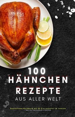 Book cover for 100 Hähnchen Rezepte aus aller Welt