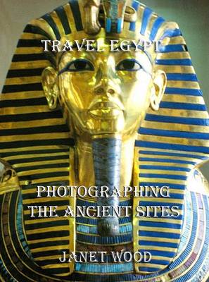 Book cover for Travel Egypt Photographing the Ancient Sites